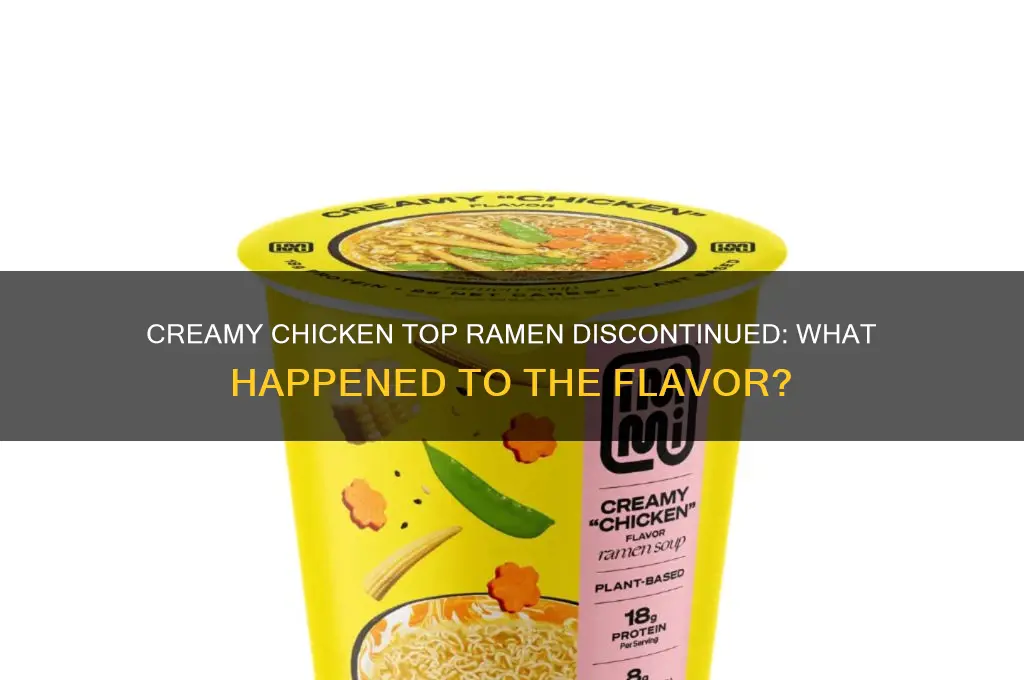 what happened to creamy chicken top ramen