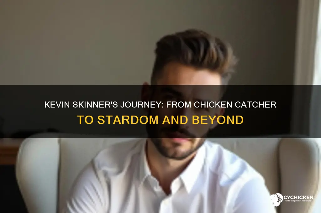 what happened to kevin skinner the chicken catcher