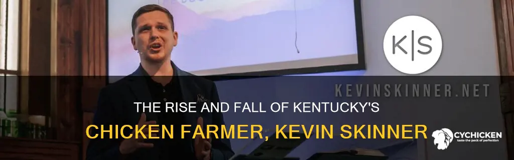 what happened to kevin skinner the chicken farmer from ky