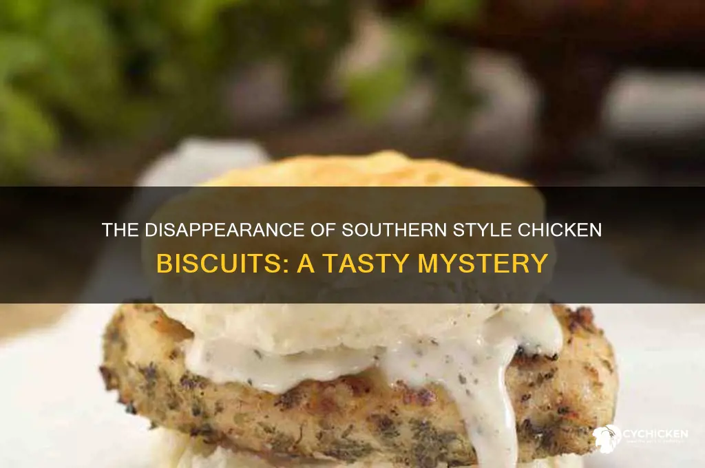 what happened to southern style chicken biscuit