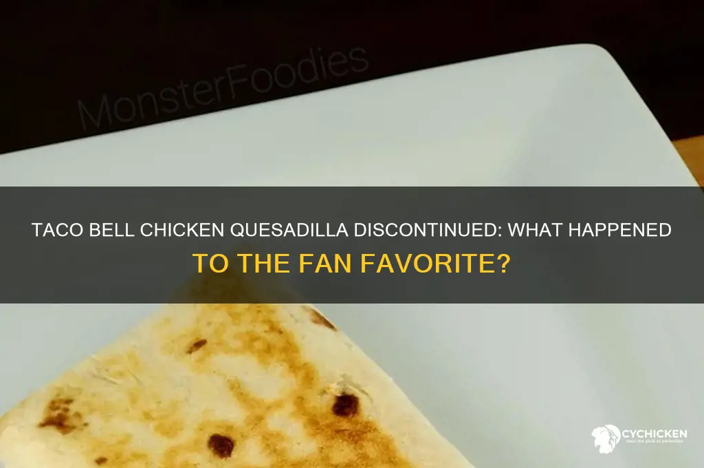 what happened to taco bell chicken quesadilla