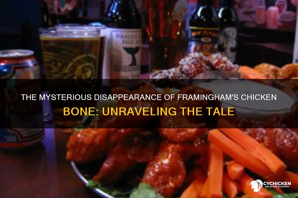 what happened to the chicken bone in framingham