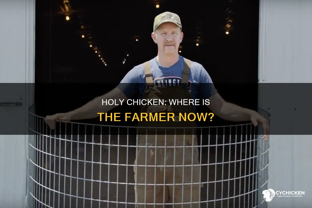 what happened to the chicken farmer from holy chicken