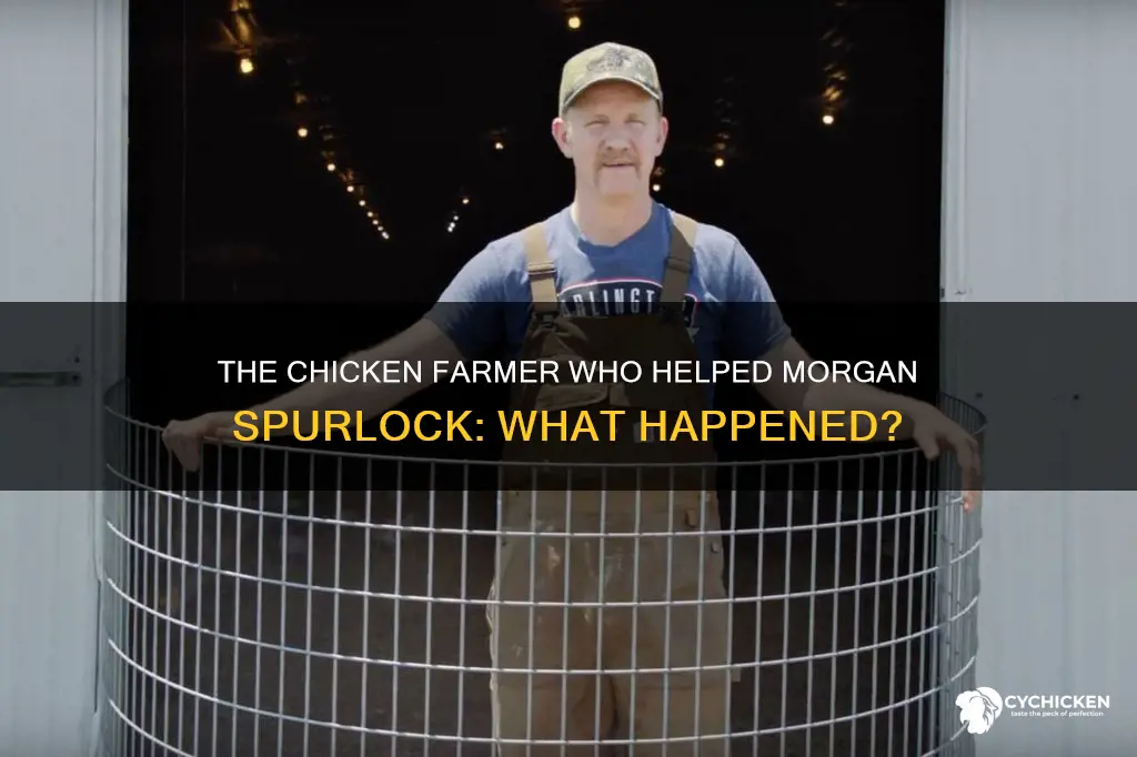 what happened to the chicken farmer who helped morgan spurlock