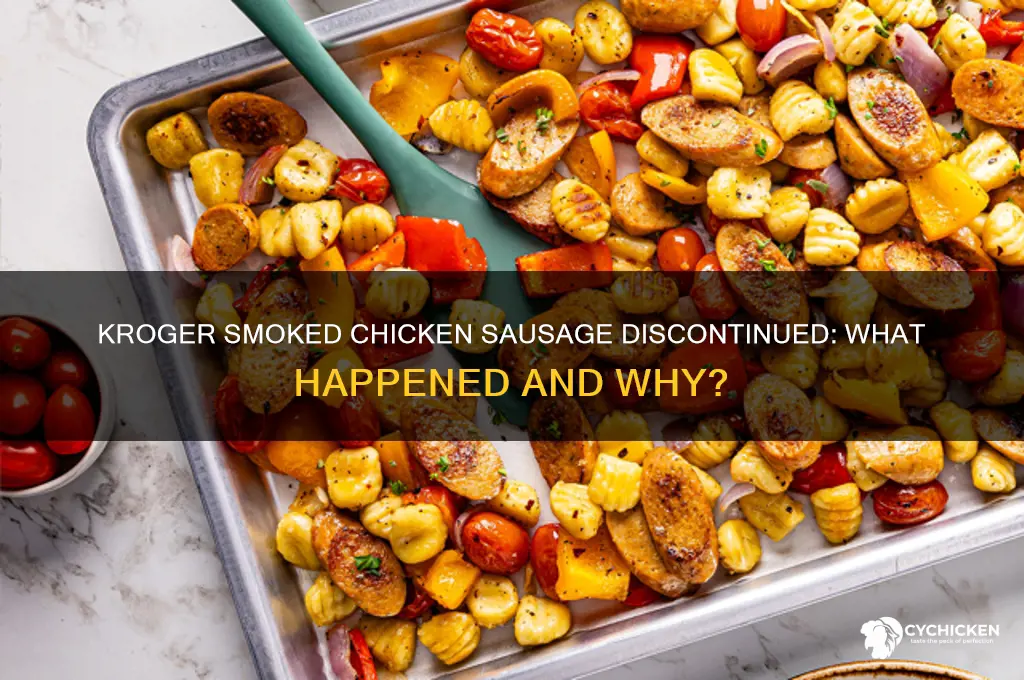 what happened to the kroger smoked chicken sausage
