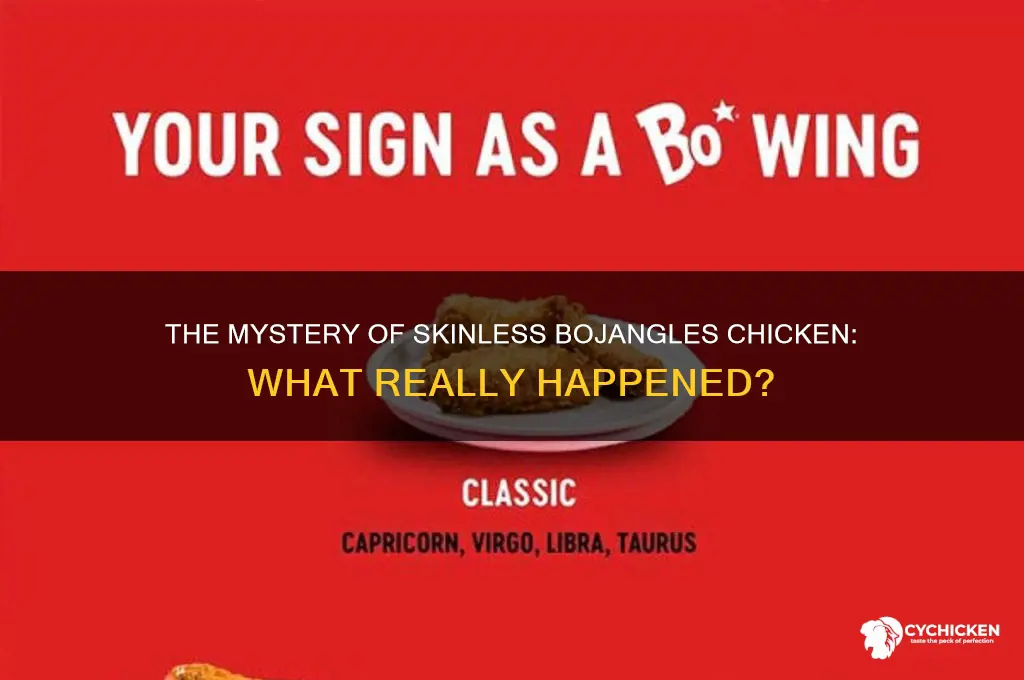 what happened to the skinless bojangles chicken