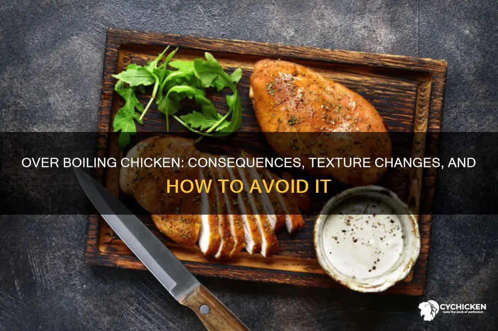 what happens if you over boil chicken