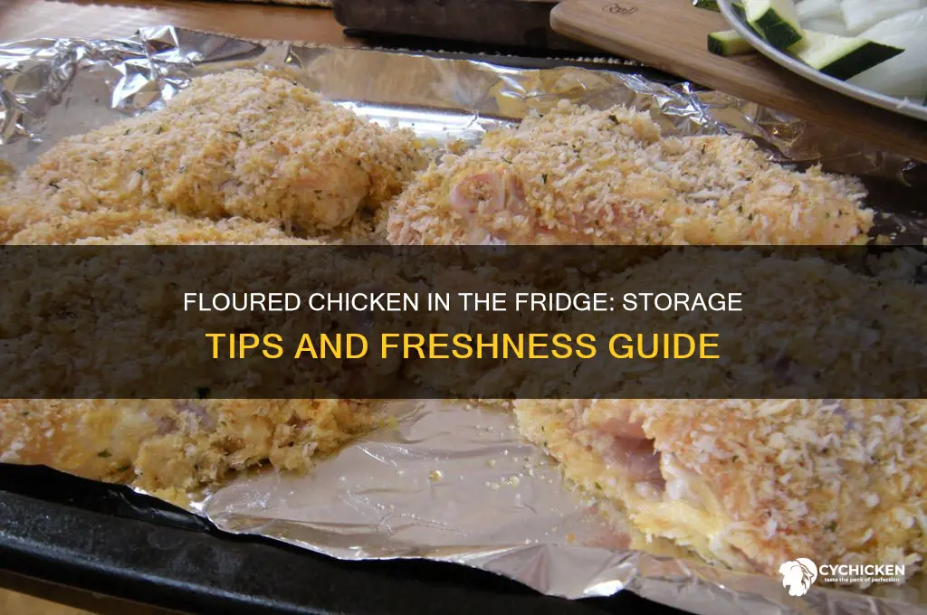 what happens to floured chicken in the fridge