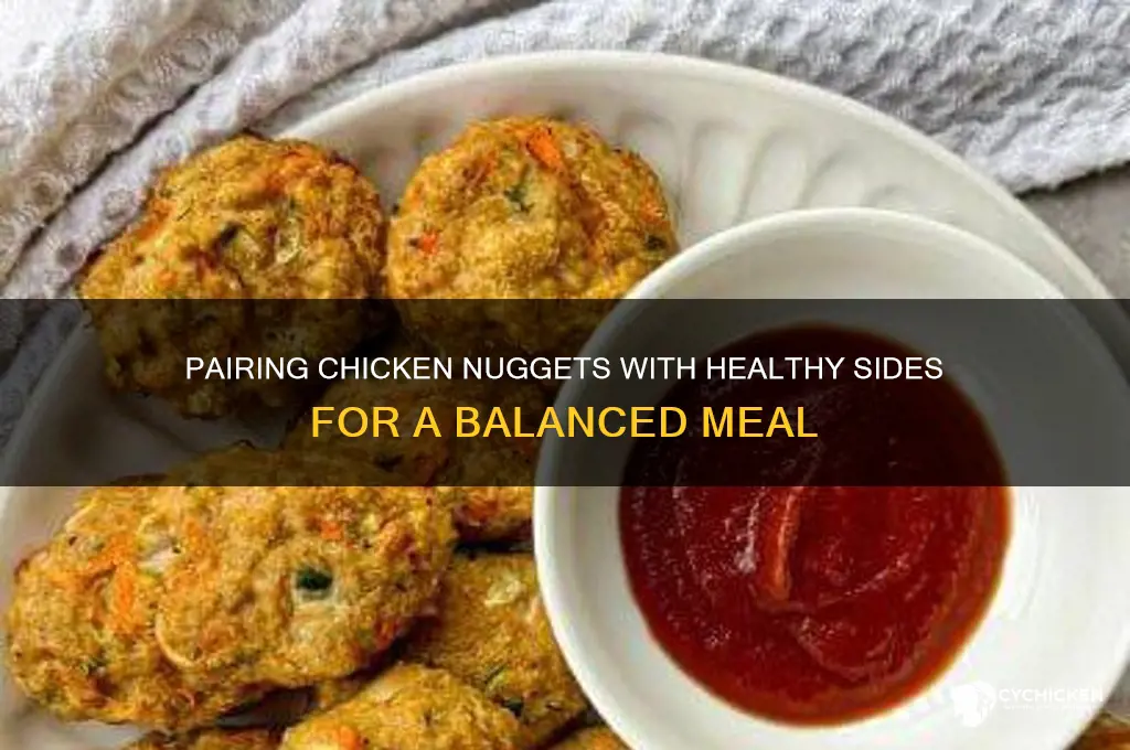 what healthy thing goes well with chicken nuggets