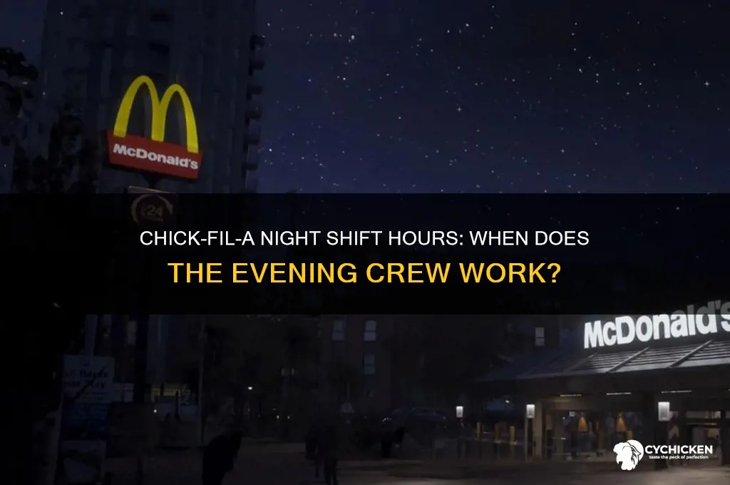 what hours are the chick filet night shift