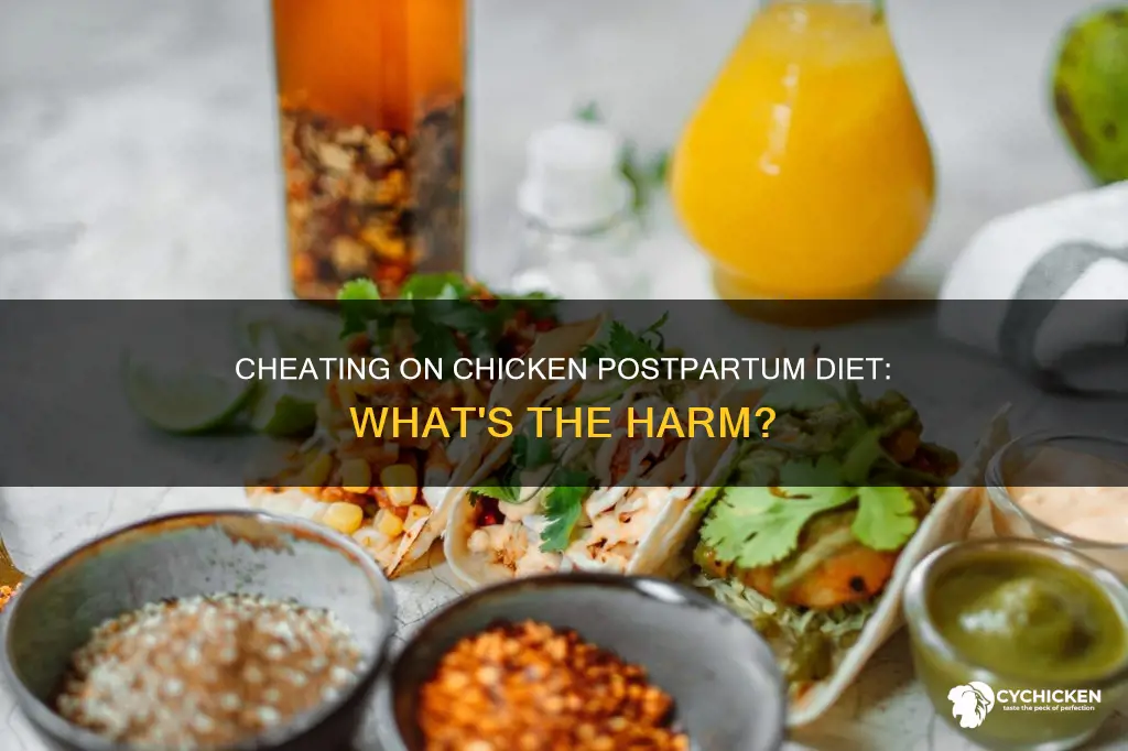 what if i cheat on my chicken postpartum diet