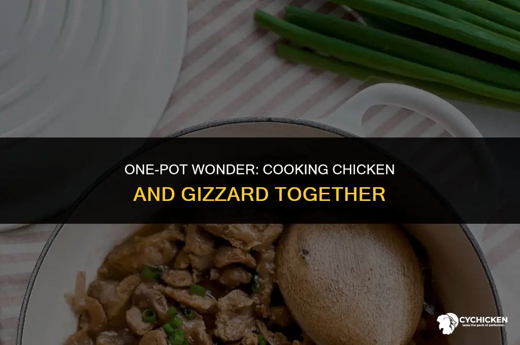 what if i cook the gizzard with the whole chicken
