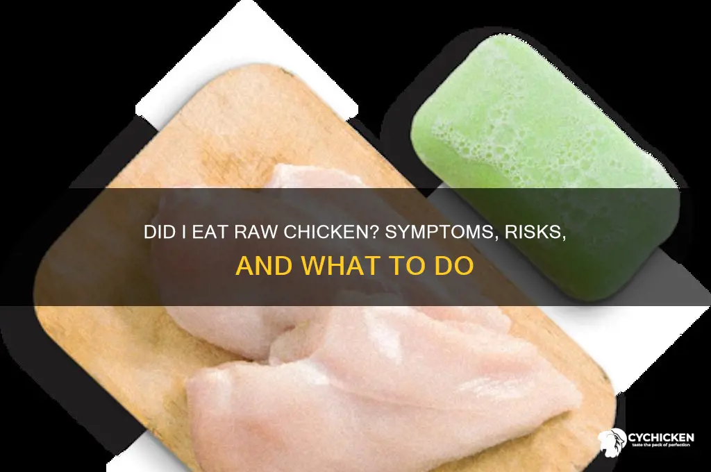 what if i think i ate raw chicken