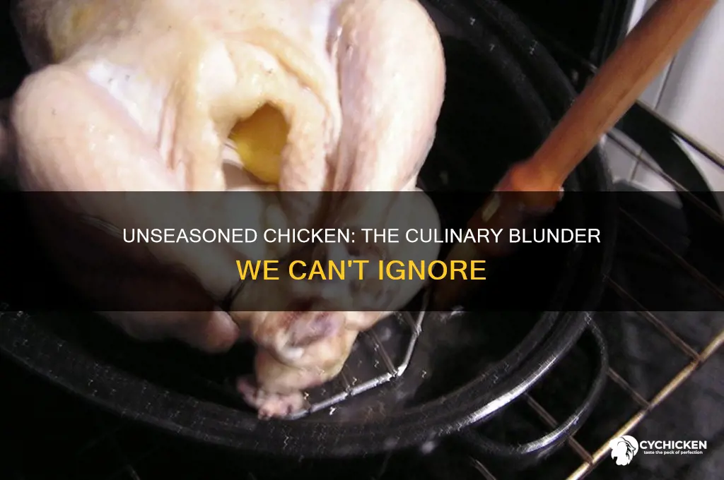 what in the name of unseasoned chicken