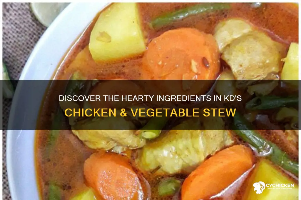 what ingredients in k d chicken & vegetable stew