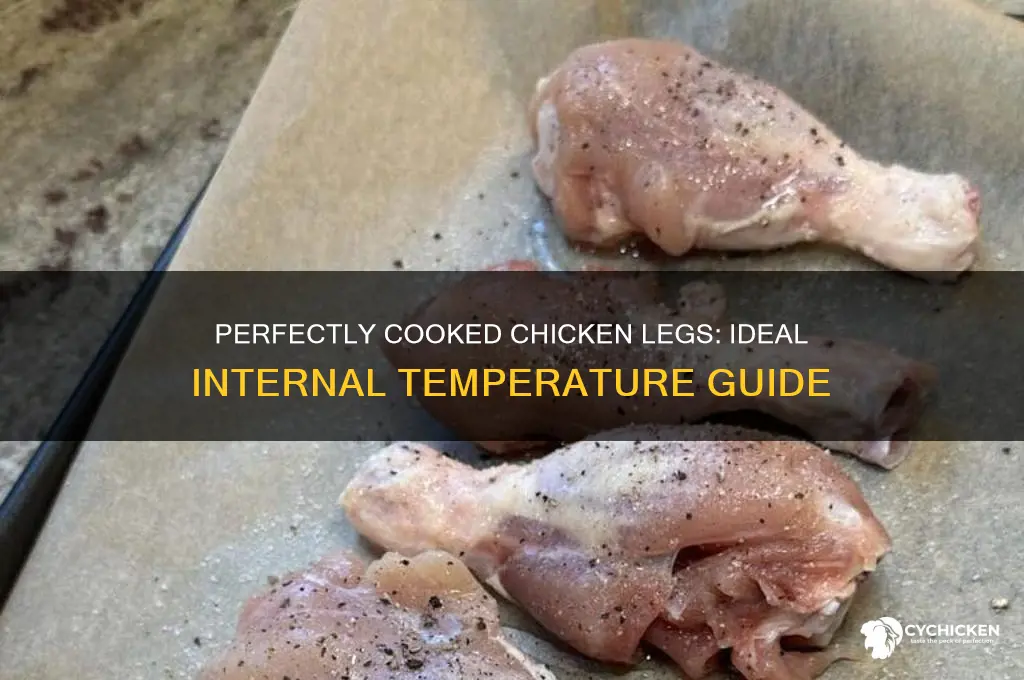 what internal temp should chicken legs be