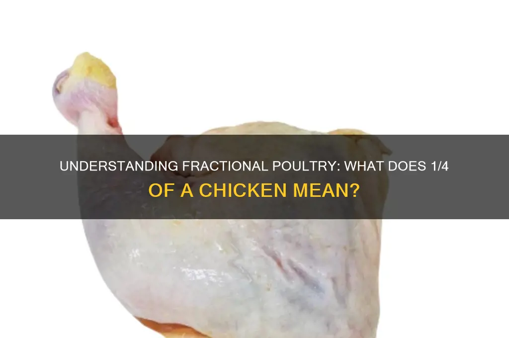 what is 1 4 of a chicken