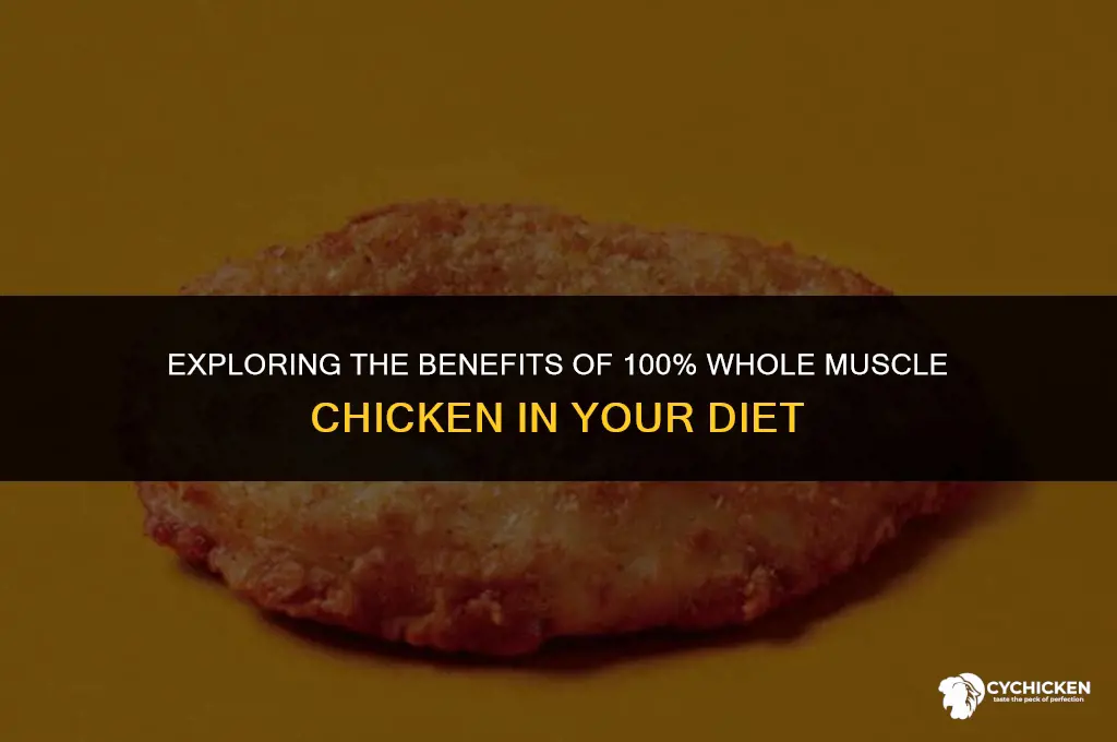 what is 100 whole muscle chicken