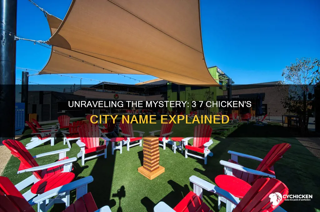 what is 3 7 chicken city name