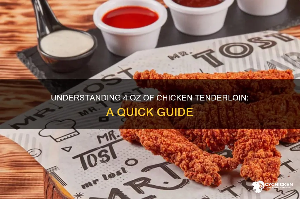 what is 4 oz of chicken tenderloin