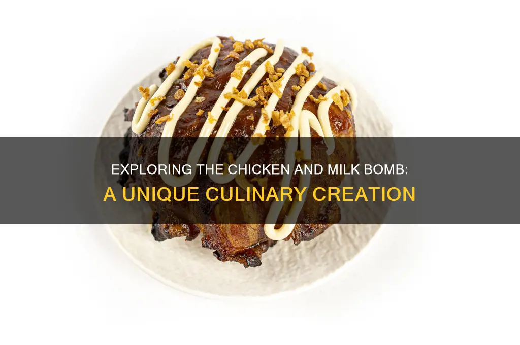 what is a chicken and milk bomb