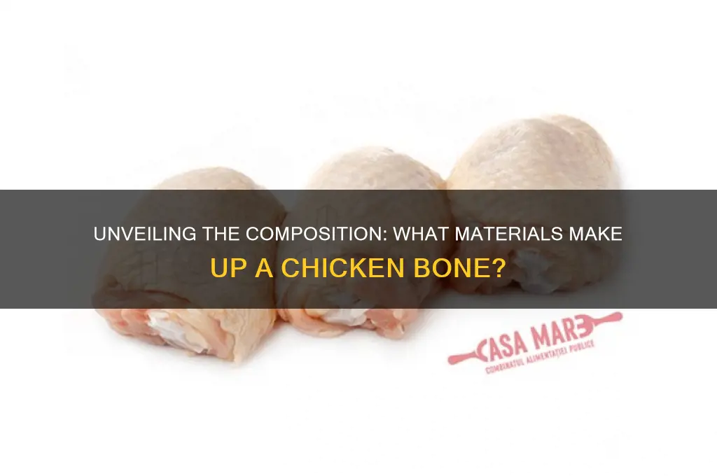 what is a chicken bone made of