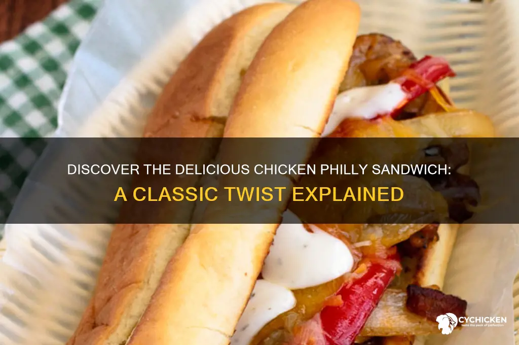 what is a chicken philly sandwich