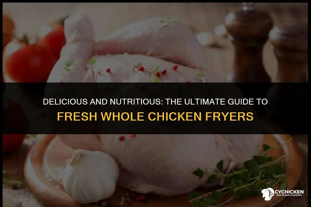 what is a fresh whole chicken fryer