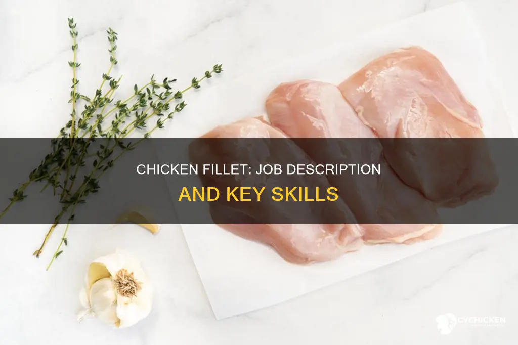 what is a job description of a chicken fillet