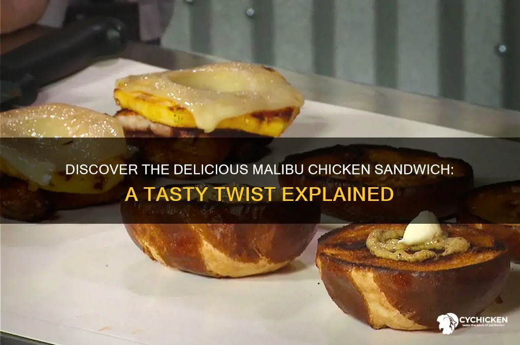 what is a malibu chicken sandwich
