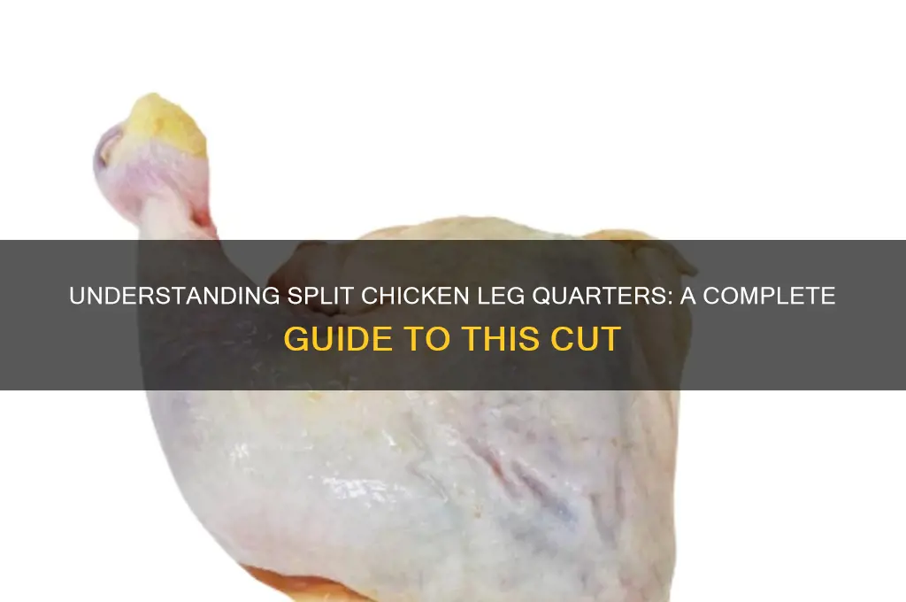 what is a split chicken leg quarter