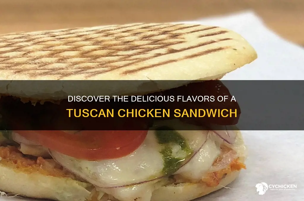 what is a tuscan chicken sandwich