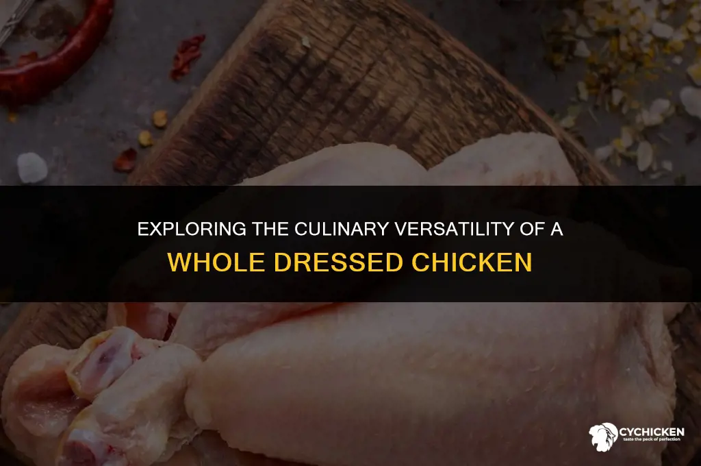what is a whole dressed chicken