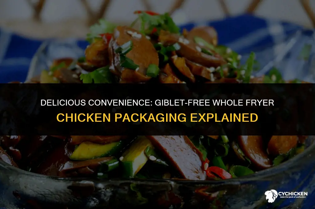 what is a whole fryer chicken packaged without giblets