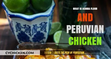 Discover Achira Flour and Peruvian Chicken: A Culinary Adventure