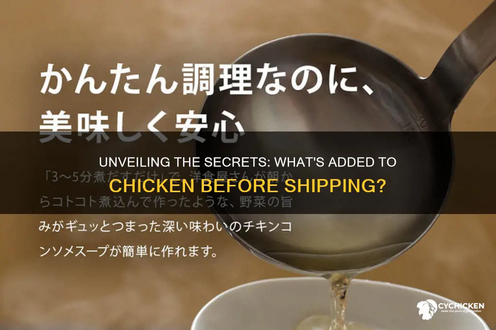 what is added to chicken before shipping