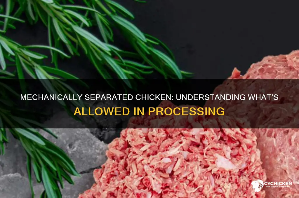 what is allowed in mechanically separated chicken