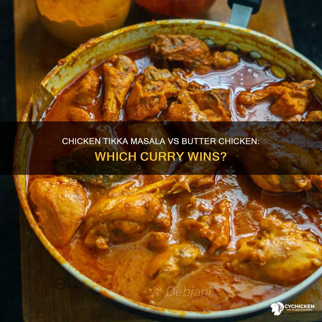 what is better chicken tikka masala or butter chicken