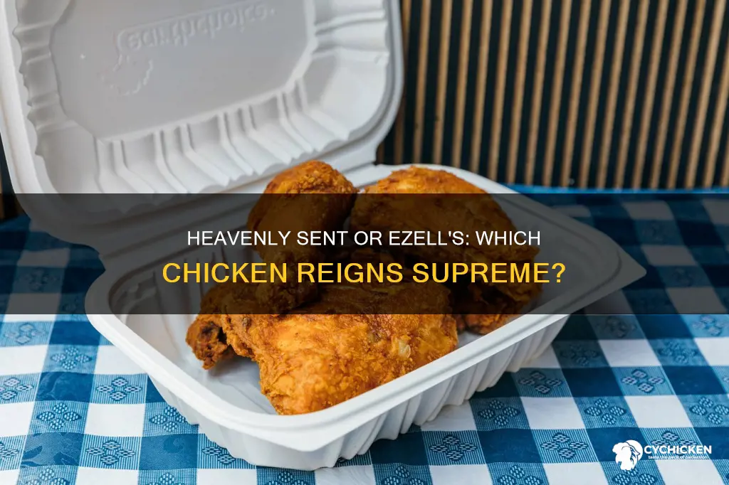 what is better ezell chicken vs heavenly sent chicken