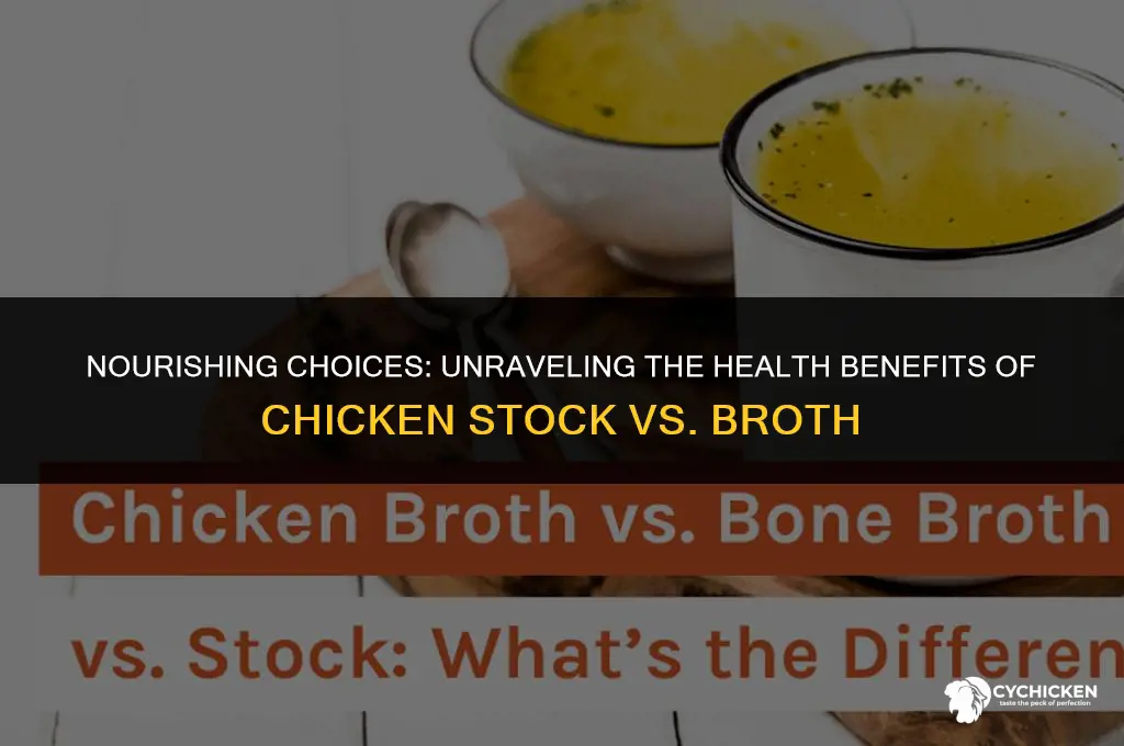 what is better for you chicken stock or broth