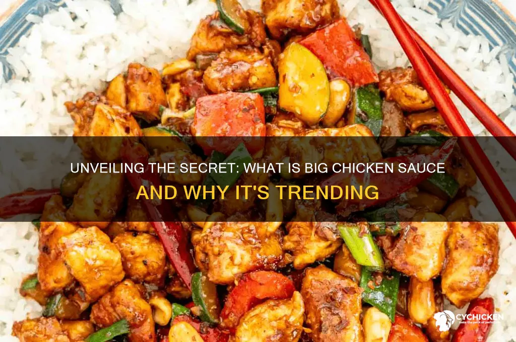 what is big chicken sauce