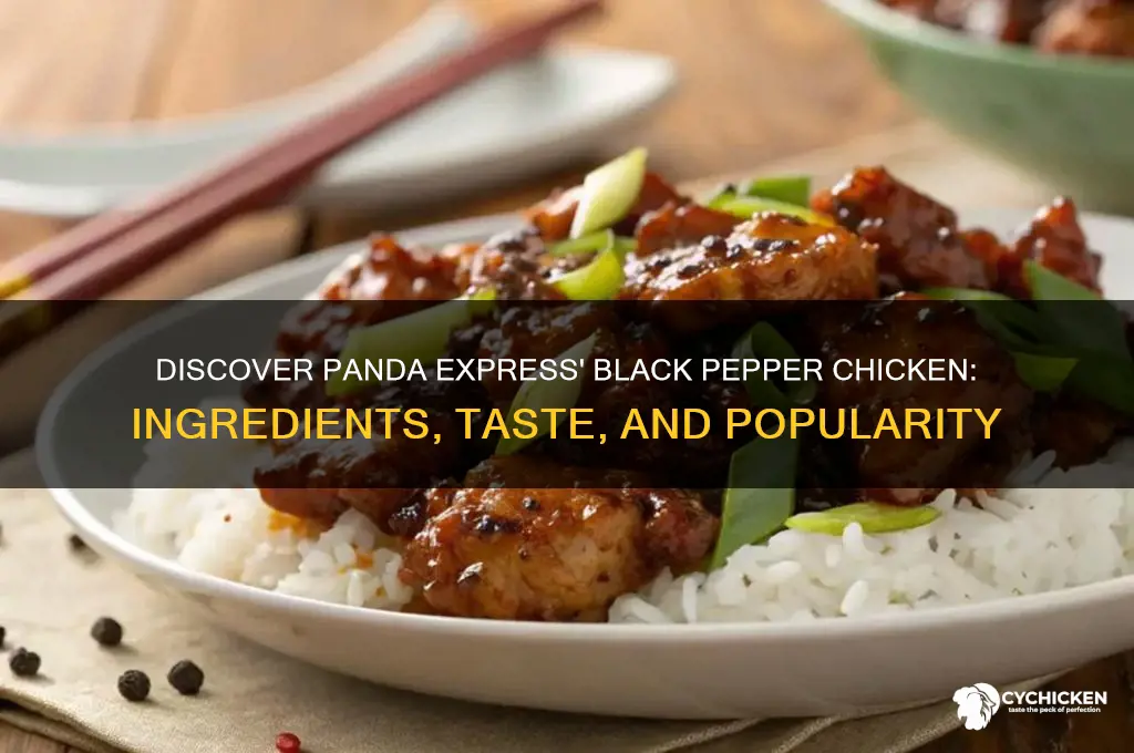 what is black pepper chicken at panda express