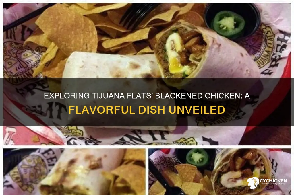 what is blackened chicken at tijuana flats