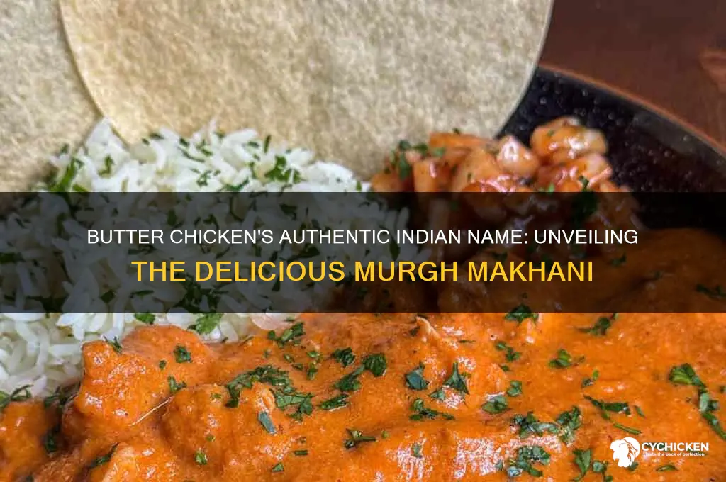 what is butter chicken called in indi