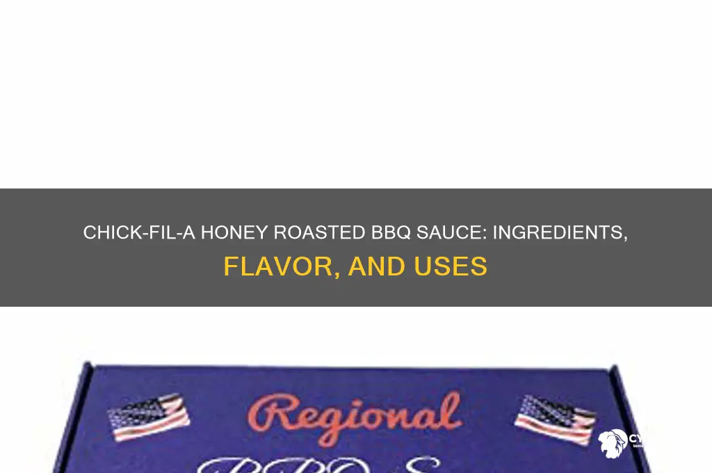 what is chick fil a honey roasted bbq sauce