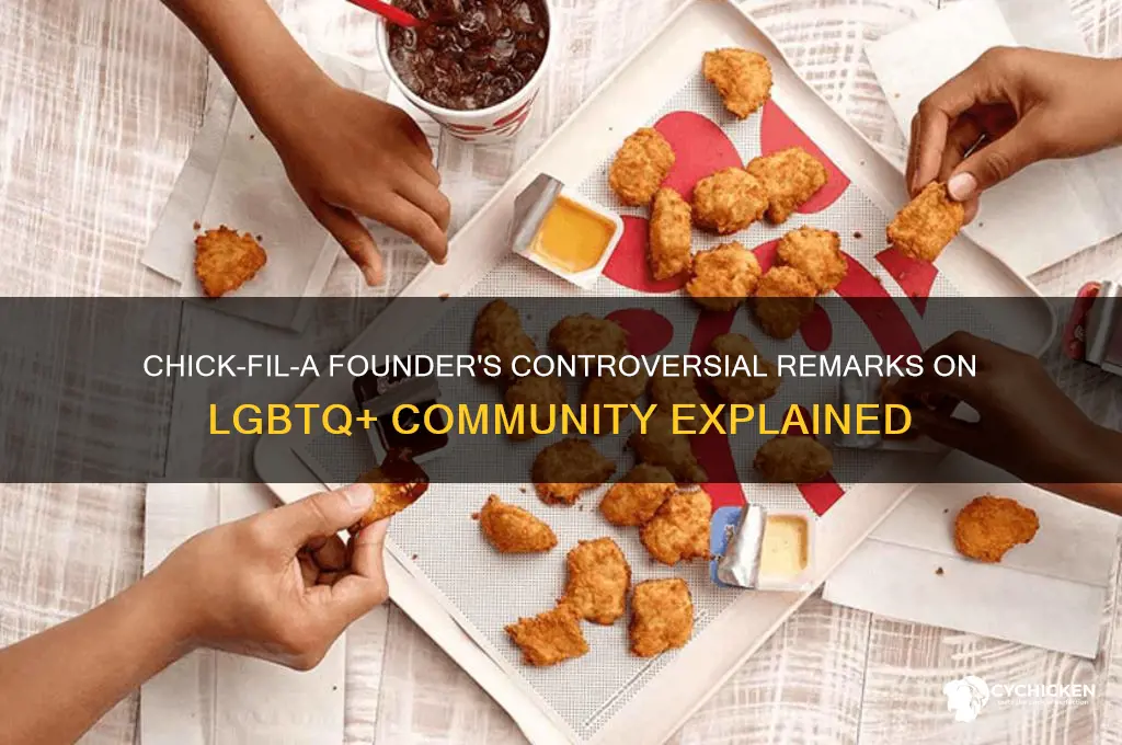 what is chick filets founder say about gays
