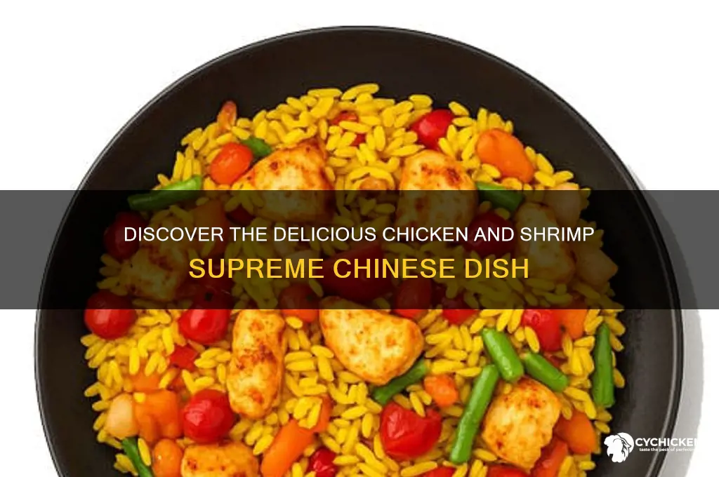what is chicken and shrimp supreme chinese