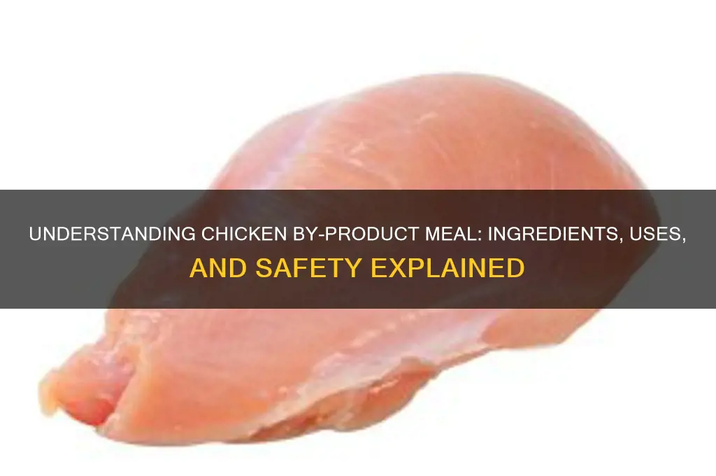 what is chicken by product meal made of