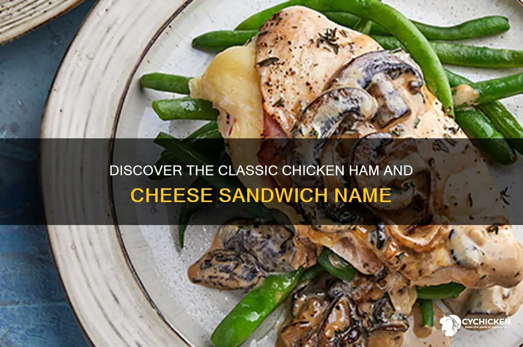 what is chicken ham and cheese called