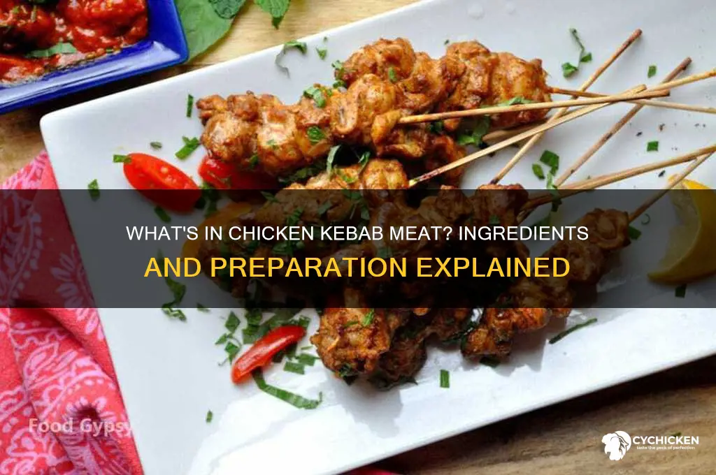 what is chicken kebab meat made from